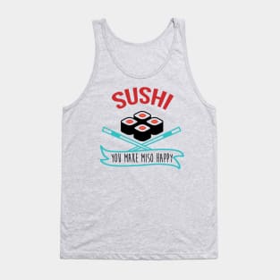 Sushi You Make Miso Happy - Sushi Tshirt Tank Top